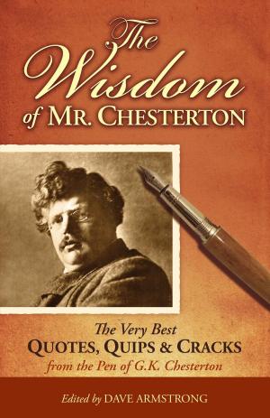 Cover of the book The Wisdom of Mr. Chesterton by James Tonkowich
