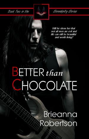 Cover of the book Better Than Chocolate by Brieanna Robertson