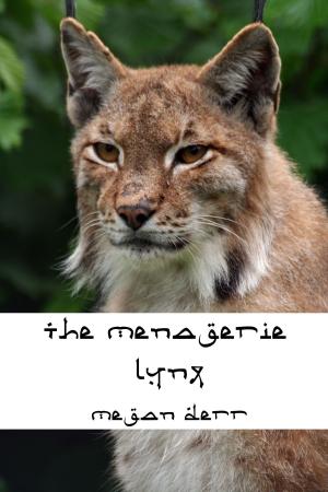 Cover of the book The Menagerie: Lynx by Megan Derr