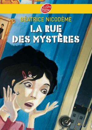 Cover of the book La rue des mystères by Odile Weulersse, Isabelle Dethan