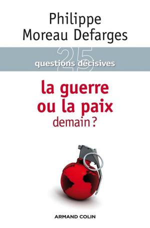 Cover of the book La guerre ou la paix demain ? by Guillaume Poupard, Ariane Bilheran, Virgile Stanislas Martin