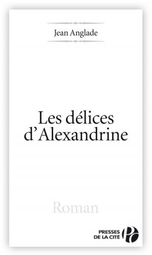 Cover of the book Les délices d'Alexandrine by Bernard LECOMTE