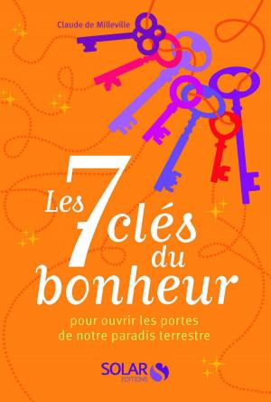 Cover of the book Les 7 clés du bonheur by Julie BOCAGE