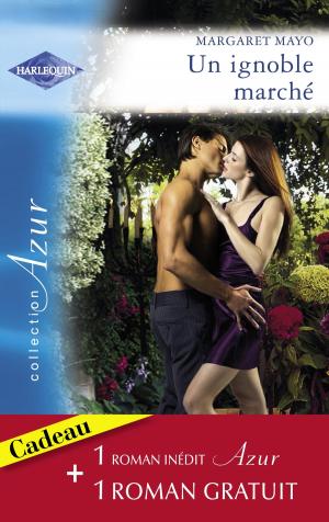 Cover of the book Un ignoble marché - Coup de foudre à Londres (Harlequin Azur) by Margaret Mayo