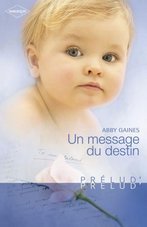 Cover of the book Un message du destin (Harlequin Prélud') by Cathy Williams