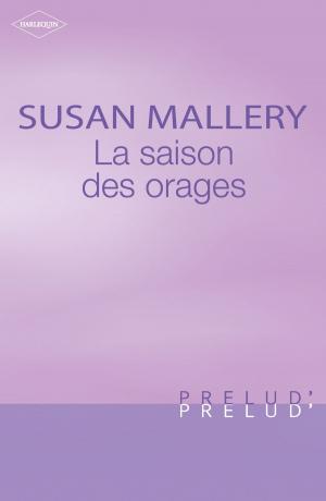 Cover of the book La saison des orages (Harlequin Prélud') by Rebecca Kertz, Alison Stone
