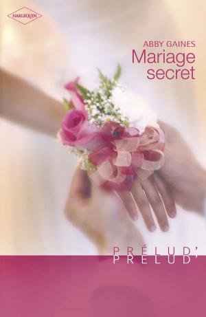 Book cover of Mariage secret (Harlequin Prélud')