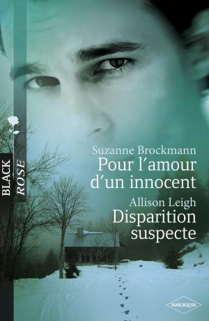 Book cover of Pour l'amour d'un innocent - Disparition suspecte (Harlequin Black Rose)