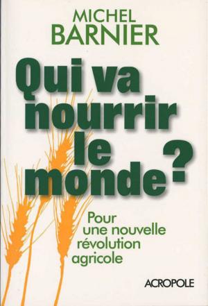 Cover of the book Qui va nourrir le monde ? by Sylvie GIRARD-LAGORCE