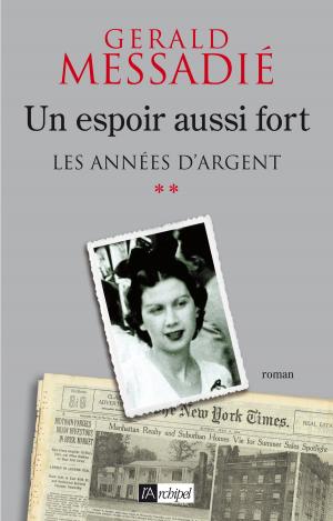 Cover of the book Un espoir aussi fort T2 : Les années d'argent by Jean Noli