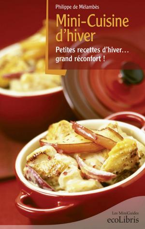 Cover of the book Mini cuisine d'hiver by Monia O'Brien Castro