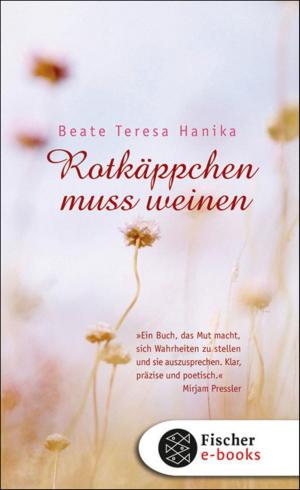 Cover of the book Rotkäppchen muss weinen by Tanya Stewner