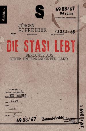 Cover of the book Die Stasi lebt by Gabriella Engelmann