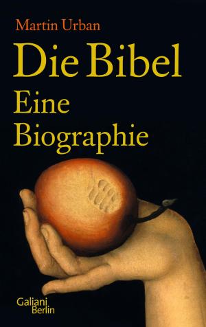 Book cover of Die Bibel. Eine Biographie