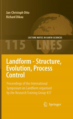 Cover of the book Landform - Structure, Evolution, Process Control by Haruo Sato, Michael C. Fehler, Takuto Maeda