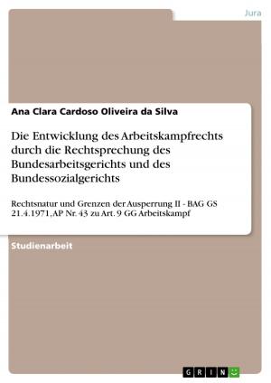 Cover of the book Die Entwicklung des Arbeitskampfrechts durch die Rechtsprechung des Bundesarbeitsgerichts und des Bundessozialgerichts by Katrin Gabler