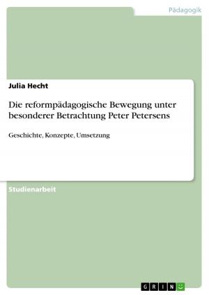 Cover of the book Die reformpädagogische Bewegung unter besonderer Betrachtung Peter Petersens by Sandra Schmidt