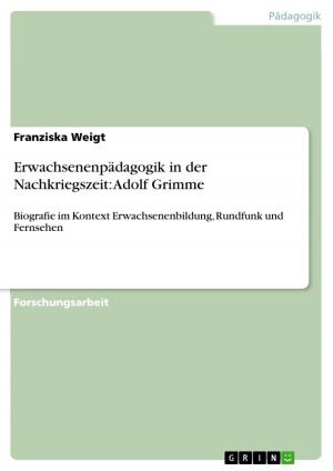 Cover of the book Erwachsenenpädagogik in der Nachkriegszeit: Adolf Grimme by Sigrid Lang