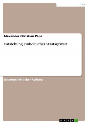 Cover of the book Entstehung einheitlicher Staatsgewalt by Jens Grauenhorst