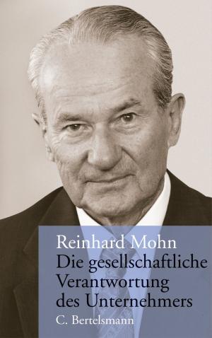 Cover of the book Die gesellschaftliche Verantwortung des Unternehmers by Jürgen Todenhöfer