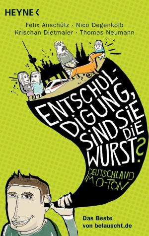 Cover of the book "Entschuldigung, sind Sie die Wurst?" by Robert A. Heinlein