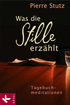 Cover of the book Was die Stille erzählt by Andrea Lienhart