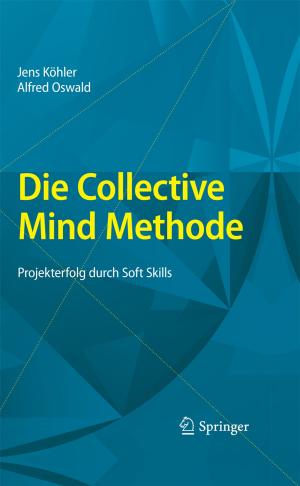 Cover of the book Die Collective Mind Methode by Holger Dau, Philipp Kurz, Marc-Denis Weitze