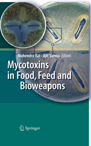 Cover of the book Mycotoxins in Food, Feed and Bioweapons by Hassan Galadari