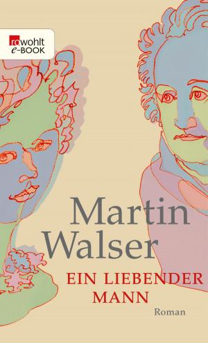 Cover of the book Ein liebender Mann by David Safier