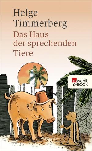 Cover of the book Das Haus der sprechenden Tiere by Angharad Thompson Rees