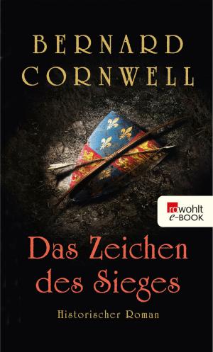 Cover of the book Das Zeichen des Sieges by Bernard Cornwell