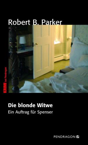 Cover of the book Die blonde Witwe by Robert B. Parker