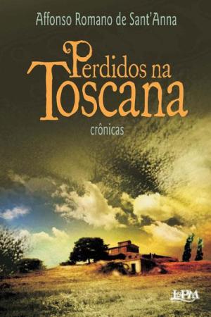 Cover of the book Perdidos na Toscana by David Coimbra, Carlos André Moreira, Nico Noronha, Mário Marcos de Souza