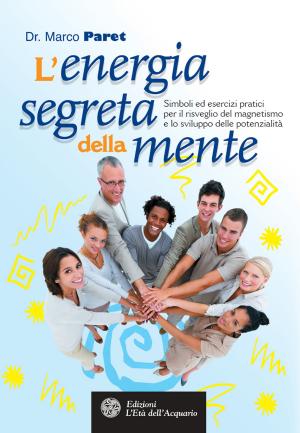 Cover of the book L'energia segreta della mente by Federico Gasparotti