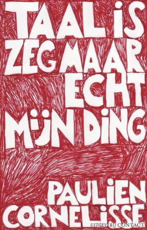 Cover of the book Taal is zeg maar echt mijn ding by Renate Rubinstein