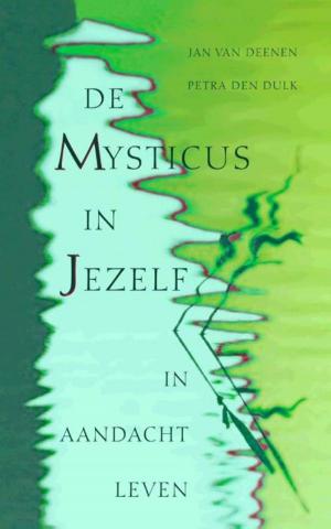 Cover of the book De mysticus in jezelf / druk 2 by Marja van der Linden
