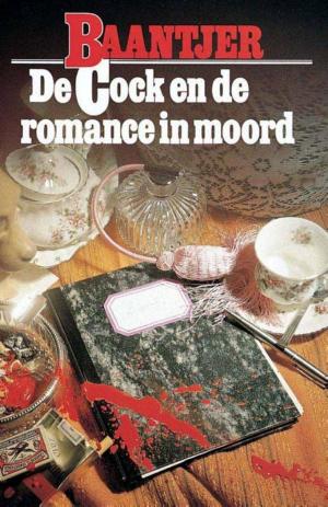 Cover of the book De Cock en de romance in moord by Noel Hynd, Paul Maier, Dick van den Heuvel, Joel C. Rosenberg, Walt Larimore, Paul McCusker