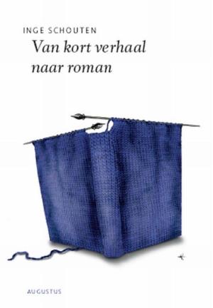 Cover of the book Van kort verhaal naar roman by Annegreet van Bergen
