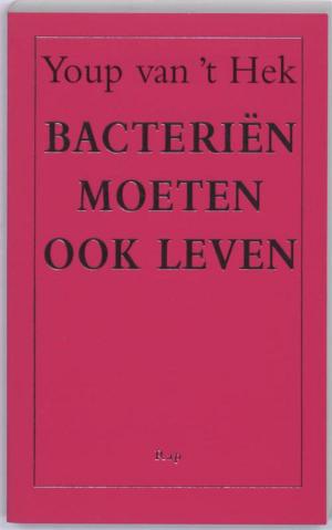 Cover of the book Bacteriën moeten ook leven by Tomas Ross