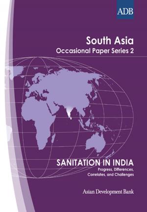 Cover of the book Sanitation in India: Progress, Differences, Correlates, and Challenges by Asian Development Bank, The World Bank