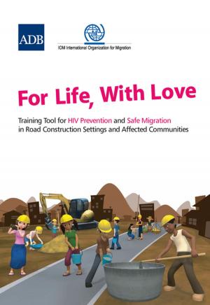 Cover of the book For Life, With Love by Asian Development Bank