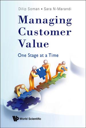 Cover of the book MANAGING CUSTOMER VALUE: ONE STAGE AT A TIME by Kenneth G. Hasty