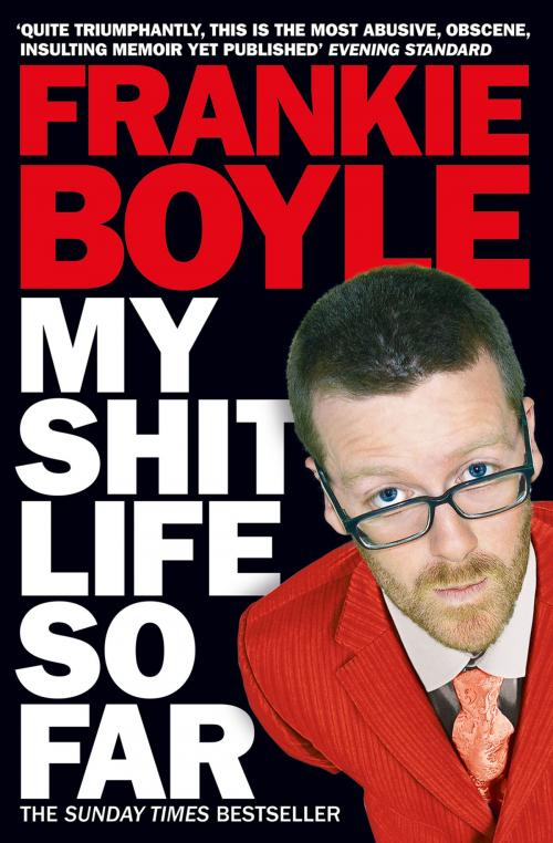 Cover of the book My Shit Life So Far by Frankie Boyle, HarperCollins Publishers