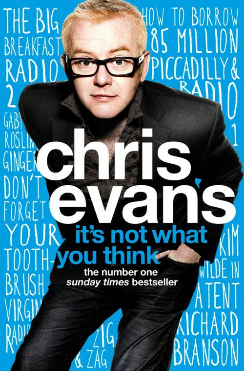 Cover of the book It’s Not What You Think by Chris Evans, HarperCollins Publishers