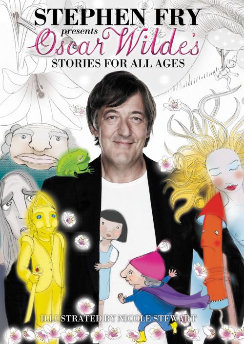 Cover of the book Oscar Wilde’s Stories for All Ages by Oscar Wilde, Stephen Fry, HarperCollins Publishers