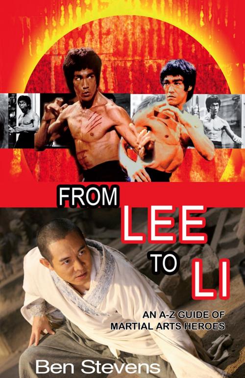 Cover of the book From Lee to Li: An A–Z guide of martial arts heroes by Ben Stevens, HarperCollins Publishers