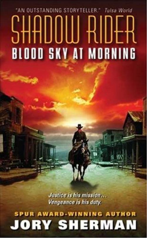 Cover of the book Shadow Rider: Blood Sky at Morning by Jory Sherman, HarperCollins e-books