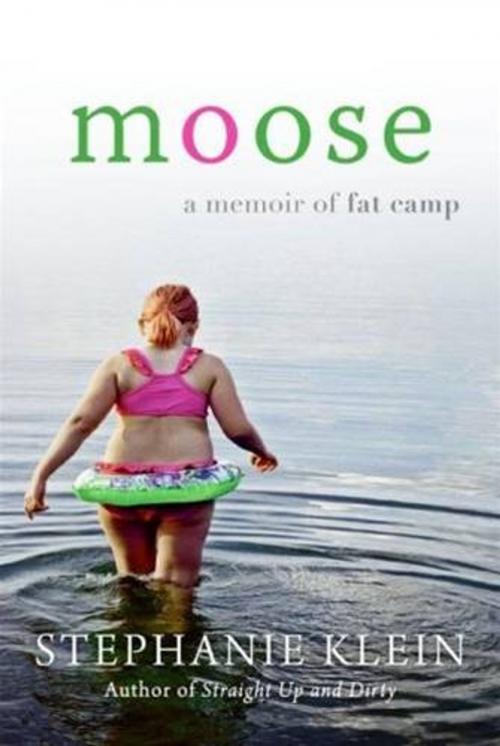 Cover of the book Moose by Stephanie Klein, HarperCollins e-books