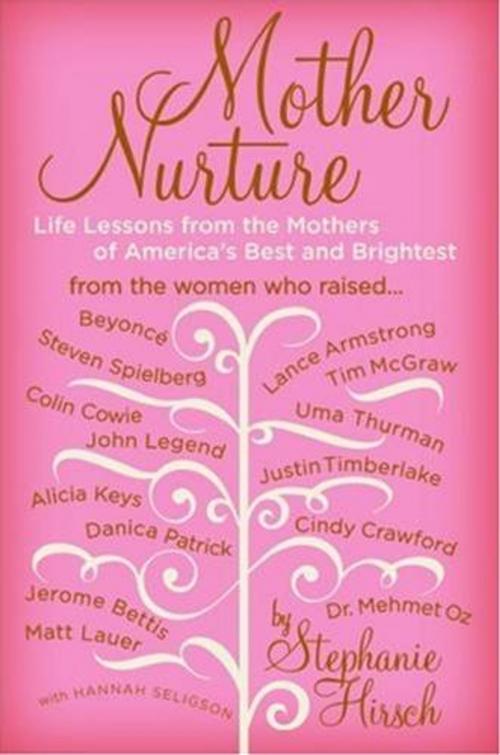Cover of the book Mother Nurture by Stephanie Hirsch, HarperCollins e-books