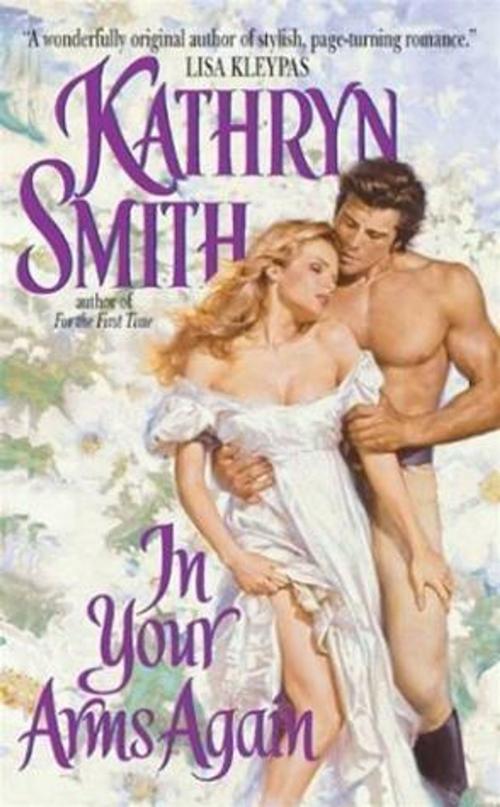 Cover of the book In Your Arms Again by Kathryn Smith, HarperCollins e-books